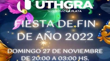 UTHGRA La Plata organiza la Fiesta de Disfraces de Fin de Año 2022 para afiliados al gremio