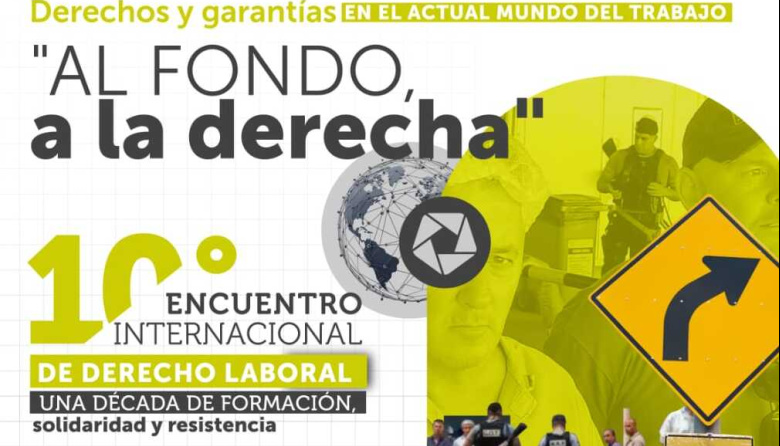 ATILRA reafirma su compromiso con los derechos laborales con el 10° Encuentro Internacional