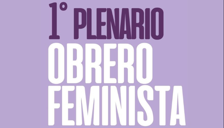 Gremio aceitero convocó al Primer Plenario Obrero Feminista