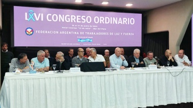 La Federación de Luz y Fuerza inició su Congreso Nacional en Mar del Plata