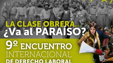 ATILRA anunció la realización del 9º Encuentro Internacional de Derecho Laboral